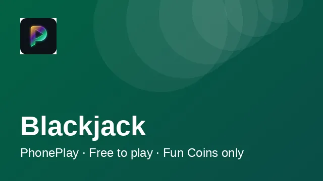 PhonePlay Blackjack tile — social Fun Coin card table